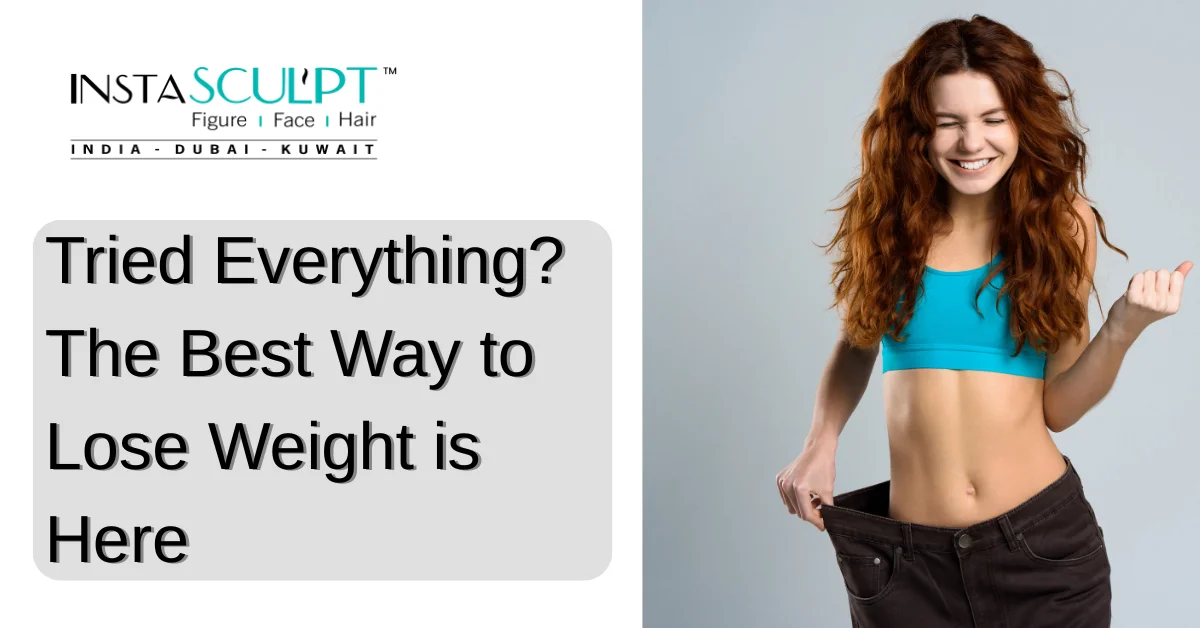 Tried Everything? The Best Way to Lose Weight is Here