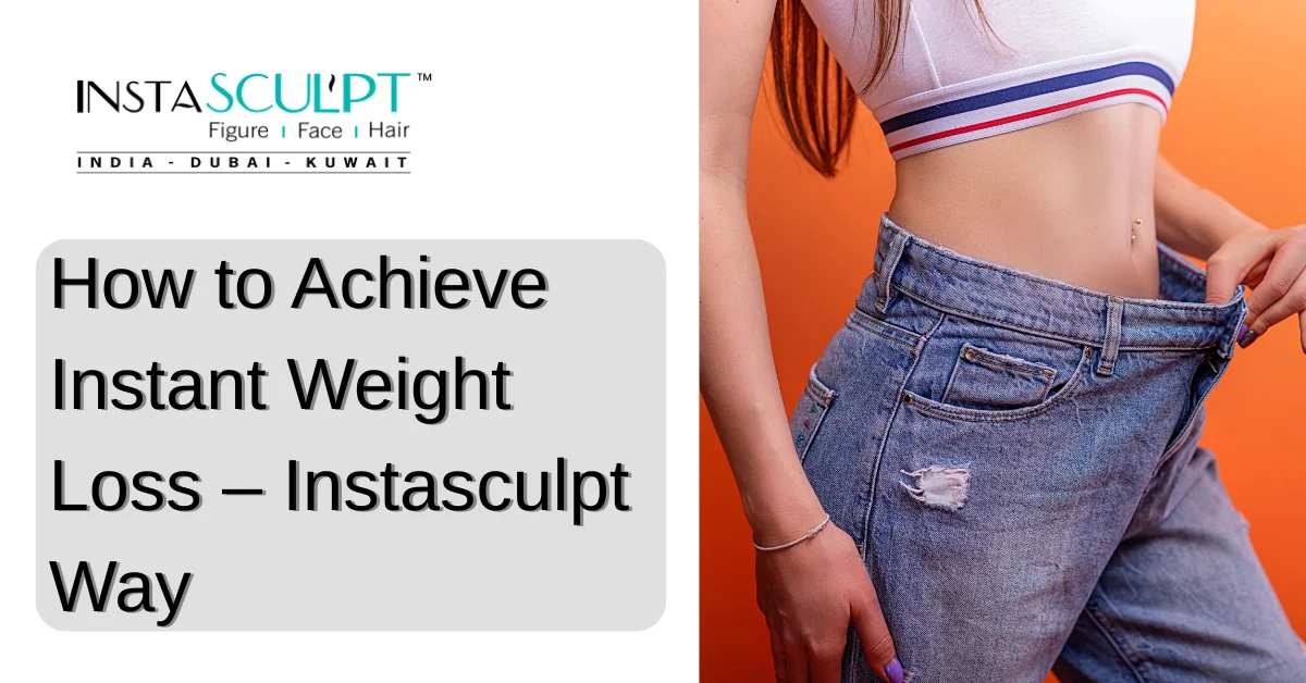 Tips and Guide – How to Achieve Instant Weight Loss