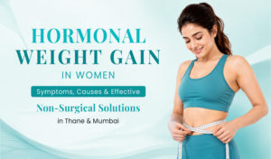 Hormonal weight gain treatment for women in Mumbai and Thane